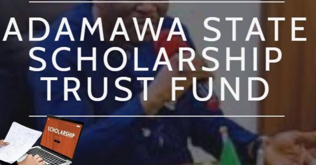Adamawa State Scholarship Trust Fund For Nigerians 2024