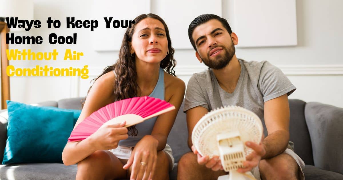 Ways to Keep Your Home Cool Without AC - Experts Containers