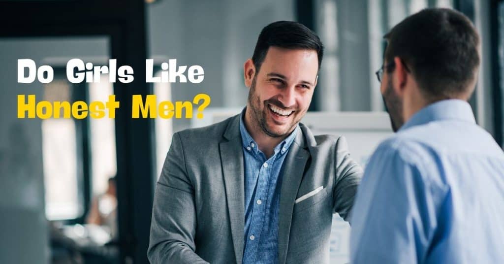 Do Girls Like Men Who Show Honesty?