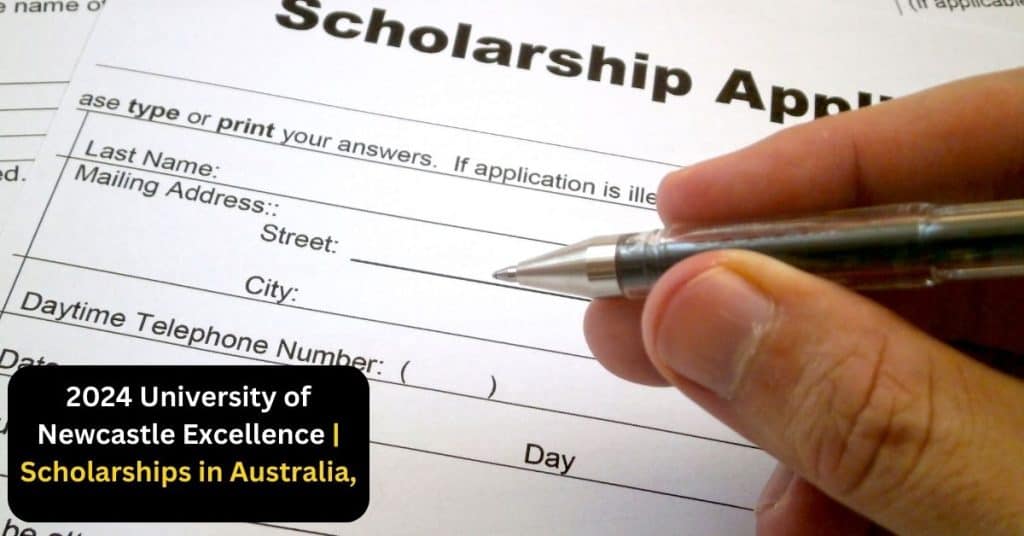 2024 University of Newcastle Excellence Scholarships in Australia