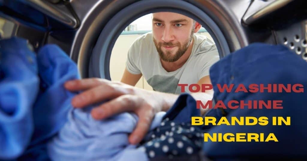 Top Washing Machine Brands in Nigeria